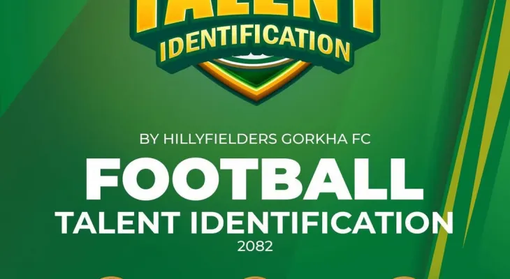हिल्ली फिल्डर्स गोरखा एफ.सी.को प्रतिभा पहिचान कार्यक्रम: ८ देखि १४ वर्षसम्मका खेलाडी छनोट गरिँदै